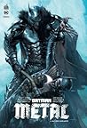 Batman Metal : Matière Hurlante (Batman Metal, #3)