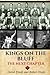 Kings on the Bluff: The Nex...