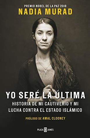 Portada de Yo seré la última, de Nadia Murad