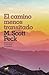 El camino menos transitado: Hacia una psicología del amor / The Road Less Traveled (Spanish Edition)
