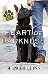Heart of Barkness by Spencer Quinn Heart of Barkness by Spencer Quinn