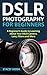 DSLR Photography for Beginn...