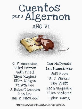 Portada de Cuentos para Algernon: Año VI, de Marcheto