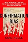 Confirmation Bias by Carl Hulse