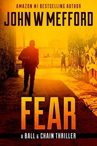 Fear (A Ball & Chain Thriller #2)