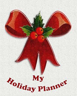 My Holiday Planner: Workbook, Notebook and Organizer for a Stress-Less Holiday You Will Enjoy; 310 lined pages; 8”x10”; with prompts and fun coloring designs scattered throughout. Red Bow on White