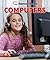 Computers (Let's Learn About Computer Science)