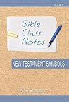 Bible Class Notes - New Testament Symbols