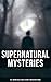 Supernatural Mysteries: 60+...