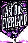Last Bus to Everland by Sophie Cameron