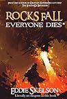 Rocks Fall. Everyone Dies by Eddie Skelson