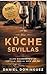 Die Küche Sevillas by Daniel Domínguez