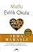 Mutlu Evlilik Okulu by Sema Maraşlı