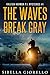The Waves Break Gray (Raleigh Harmon PI Mysteries #1)