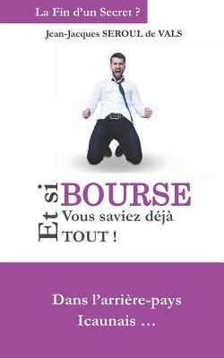 Bourse: Et si vous saviez déjà tout ! (French Edition)