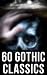 60 Gothic Classics: Enriche...