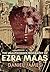 The Unauthorised Biography of Ezra Maas
