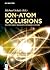 Ion-Atom Collisions: The Few-Body Problem in Dynamic Systems