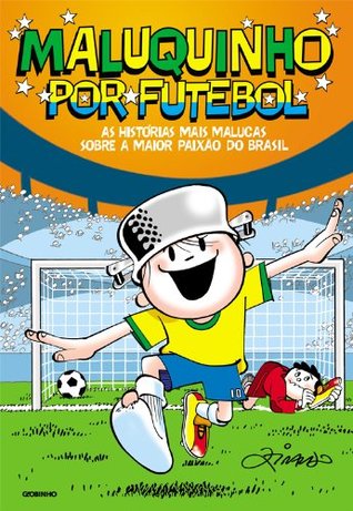 Maluquinho Por Futebol (Em Portugues do Brasil)