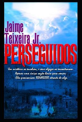 PERSEGUIDOS (Portuguese Edition)