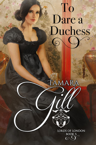 To Dare a Duchess (Lords of London #5)