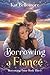 Borrowing a Fiancé (Borrowing Amor #3)