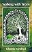 Walking with Trees by Glennie Kindred