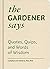 The Gardener Says: Quotes, ...