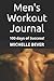 Men's Workout Journal: 100 ...