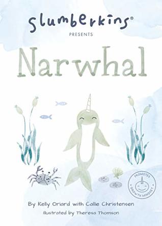 Slumberkins Presents Narwhal (Kindle Edition)