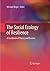 The Social Ecology of Resilience: A Handbook of Theory and Practice