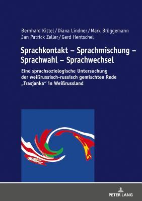 Sprachkontakt – Sprachmischung – Sprachwahl – Sprachwechsel (German Edition)