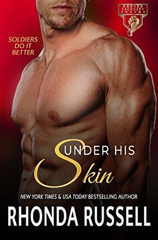 Under His Skin (Men Out of Uniform #12; Ranger Security #1)