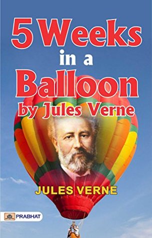 Five Weeks in a Balloon by Jules Verne