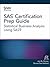 SAS Certification Prep Guide: Statistical Business Analysis Using SAS9