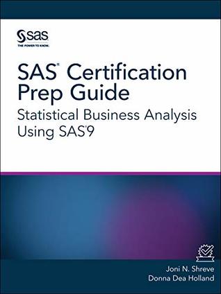 SAS Certification Prep Guide: Statistical Business Analysis Using SAS9 (Kindle Edition)