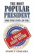 The Most Popular President Who Ever Lived [So Far] 