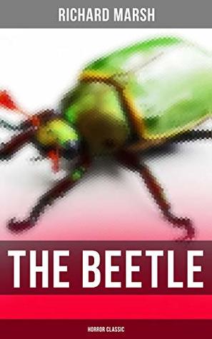 The Beetle (Horror Classic): Enriched edition.