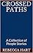 Crossed Paths: A Collection of People Stories