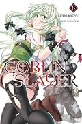 Goblin Slayer, Vol. 6