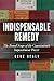 Indispensable Remedy: The B...