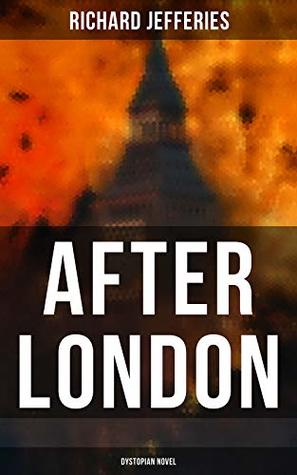After London (Dystopian Novel): Enriched edition.