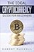 The Ideal Cryptocurrency Gu...
