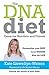 The DNA Diet: Gene-ius Nutr...