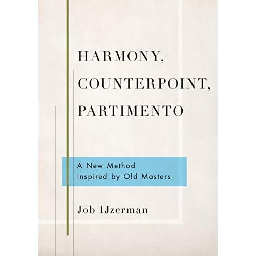 Harmony Counterpoint Partimento A New Method Inspired By Old Masters By Job Ijzerman