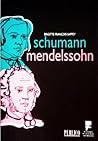 Schumann/Mendelssohn Schumann/Mendelssohn