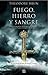 Fuego, hierro y sangre