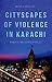 Cityscapes of Violence in Karachi by Nichola Khan
