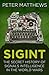 SIGINT: The Secret History of Signals Intelligence in the World Wars (Espionage)