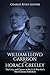 William Lloyd Garrison and Horace Greeley: The Lives and Careers of the Civil War Era’s Most Famous Publishers